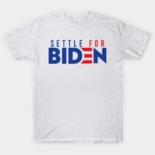 Settle For Biden T-Shirt